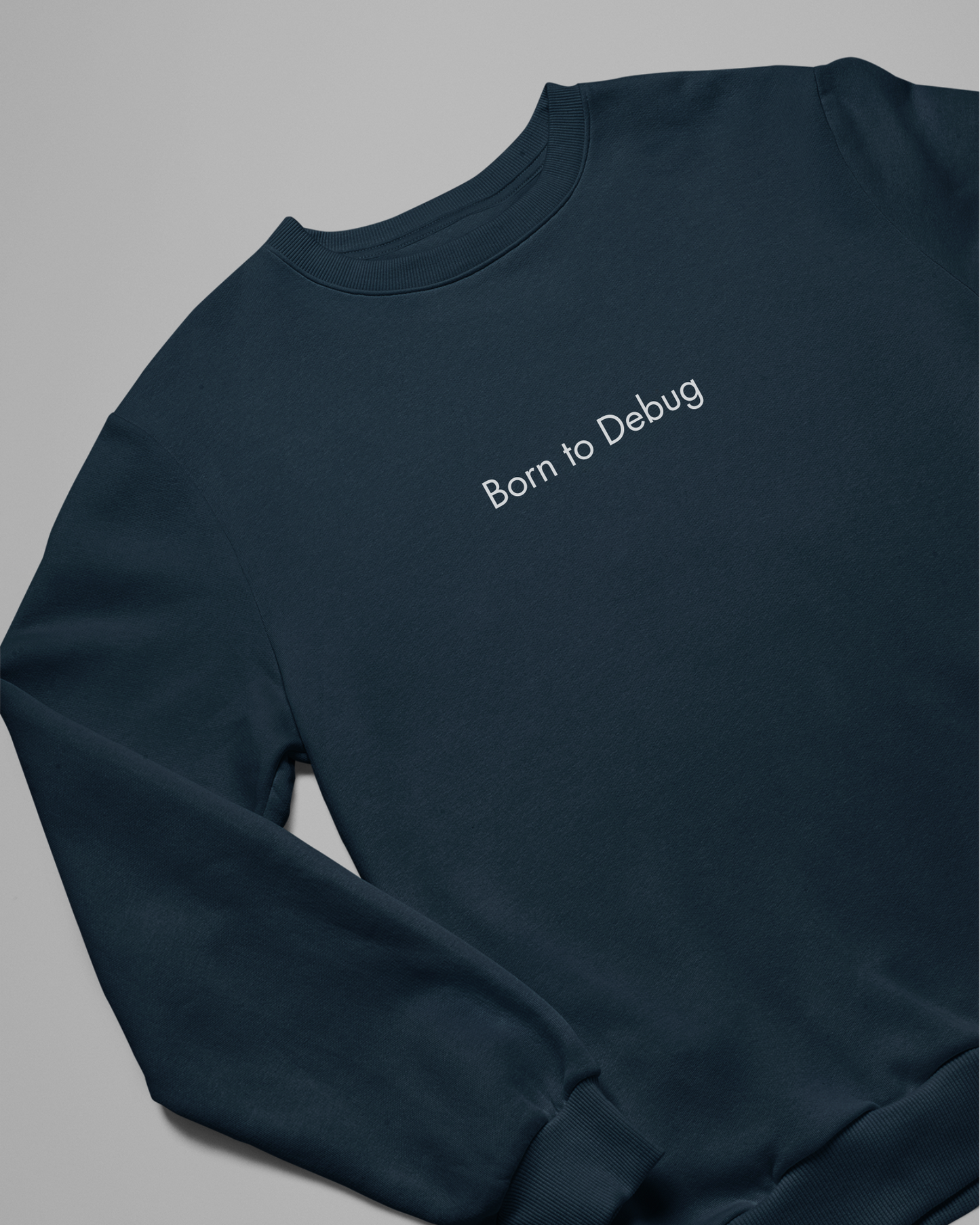 Born to Debug | Unisex Sweatshirt For The Coders