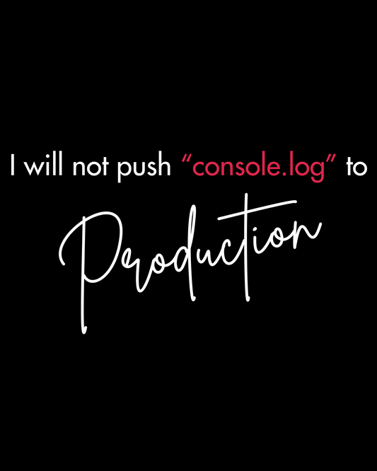 I will not push "console.log" to production - sweatshirt for the programmers