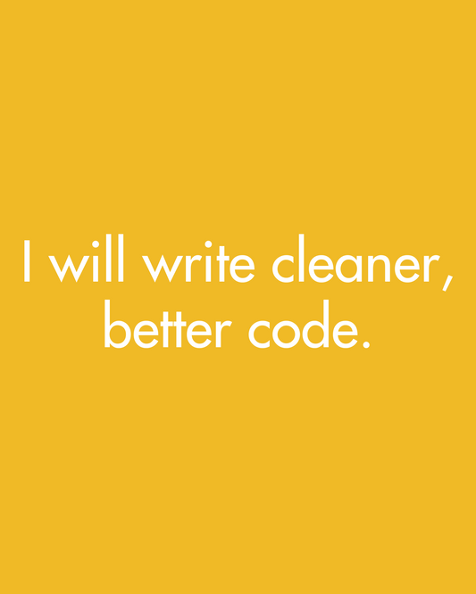 I will write cleaner & better code - Unisex Coder Sweatshirt